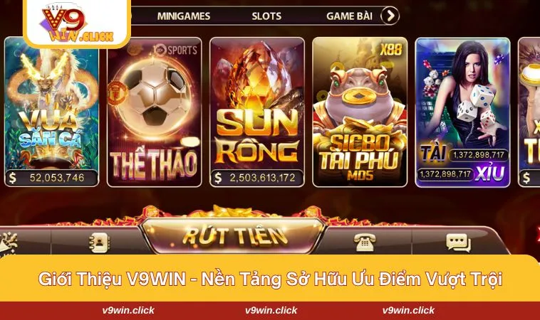gioi thieu v9win 2 1 Điểm danh những ưu điểm vượt trội nhất của nền tảng này