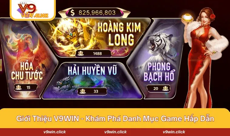 gioi thieu v9win 3 1 Khám phá những danh mục game khủng tại nền tảng