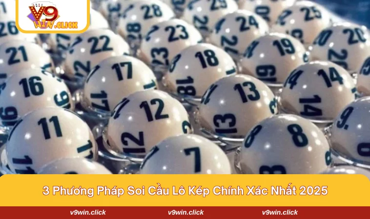 Một số phương pháp soi cầu được các chuyên gia đánh giá cao