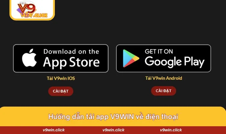 tai app v9win 3 Thực hiện tải app về điện thoại với các hệ điều hành android và IOS